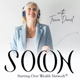 Starting Over Wealth... the Podcast artwork