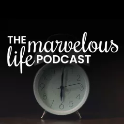 Marvelous Life Podcast artwork