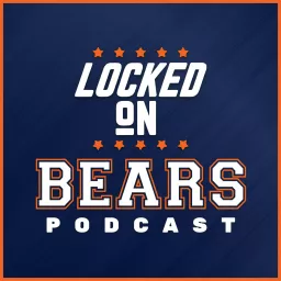 Locked On Bears - Daily Podcast On The Chicago Bears artwork