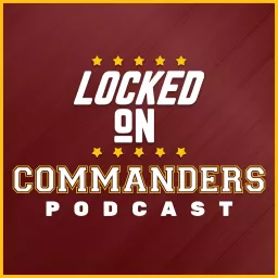 Locked On Commanders - Daily Podcast On The Washington Commanders artwork
