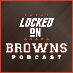 Locked On Browns - Daily Podcast On The Cleveland Browns artwork