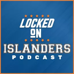 Locked On Islanders - Daily Podcast On The New York Islanders