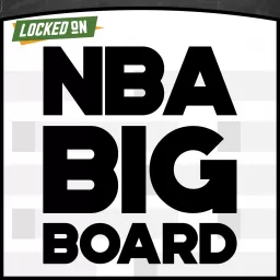 Locked On NBA Big Board - NBA Draft Podcast artwork