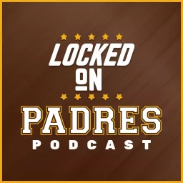 Locked On Padres - Daily Podcast On The San Diego Padres artwork