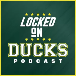 Locked on Ducks - Daily Podcast On Oregon Ducks artwork