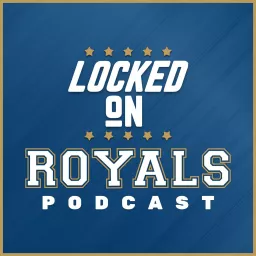 Locked On Royals - Daily Podcast On The Kansas City Royals artwork