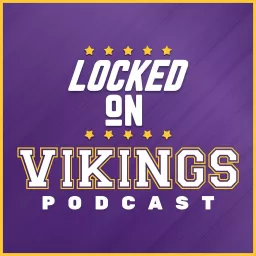 Locked On Vikings - Daily Podcast On The Minnesota Vikings artwork