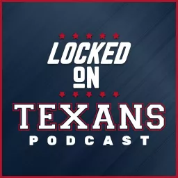 Locked On Texans - Daily Podcast On The Houston Texans artwork