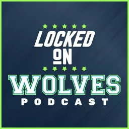 Locked On Wolves - Daily Podcast On The Minnesota Timberwolves artwork