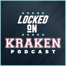 Locked On Kraken - Daily Podcast On The Seattle Kraken