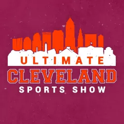 Ultimate Cleveland Sports Show Podcast artwork