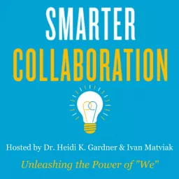 Smarter Collaboration- Incredible People Working Together to Achieve Breakthrough Results