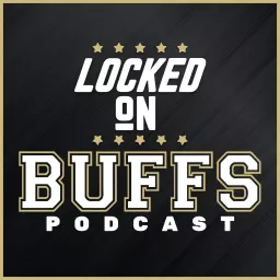 Locked On Buffs - Daily Podcast on Colorado Football and Basketball artwork
