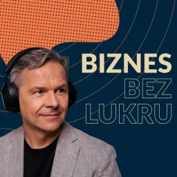 Biznes bez Lukru Podcast artwork