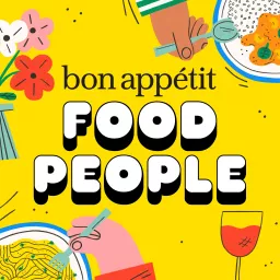 Food People by Bon Appétit Podcast artwork