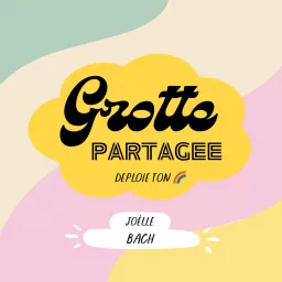 Grotte partagée 🌈 Podcast artwork