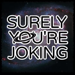 Surely You're Joking Podcast artwork