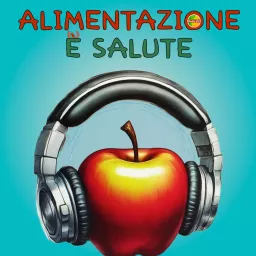 Alimentazione e Salute Podcast artwork