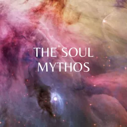 The Soul Mythos Podcast artwork