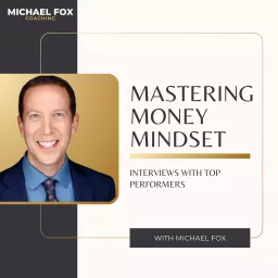 Mastering Your Money Mindset: How to Think Like A Top Producing RVP. Podcast artwork