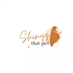 Shyniz That Girl Podcast artwork