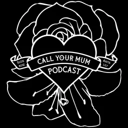 Call Your Mum Podcast artwork