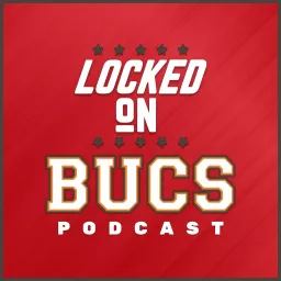 Locked On Bucs – Daily Podcast On The Tampa Bay Buccaneers artwork
