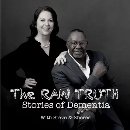 The Raw Truth-Stories of Dementia Podcast artwork