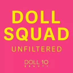 DOLL SQUAD UNFILTERED Podcast artwork