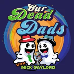 Our Dead Dads Podcast artwork