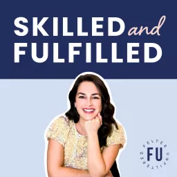 Skilled and Fulfilled: Marketing Strategy for Service Providers, Coaches, Freelancers | Online Business Growth | Work-Life Balance for Entrepreneurs