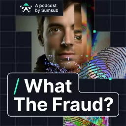 What The Fraud? Podcast artwork