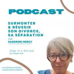 Podcast divorce & séparation : surmonter l'épreuve