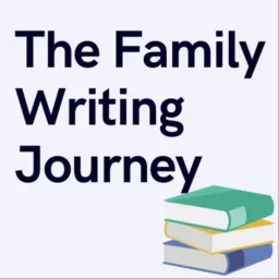 The Family Writing Journey Podcast artwork