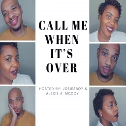 Call Me When It's Over Podcast artwork