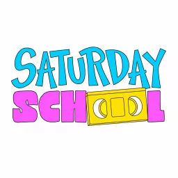Saturday School Podcast artwork