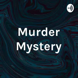 Murder Mystery Podcast artwork