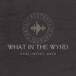 What in the Wyrd Podcast artwork