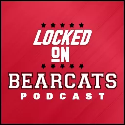 Locked On Bearcats - Daily Podcast on Cincinnati Bearcats Football & Basketball artwork