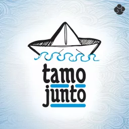 Tamo Junto Podcast artwork