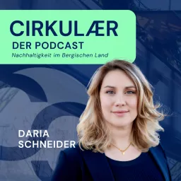 CIRKULAER der Podcast für mehr Nachhaltigkeit im Bergischen Mittelstand