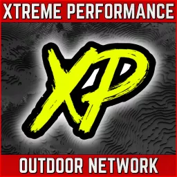 Xtreme Performance Outdoor Network Podcast artwork