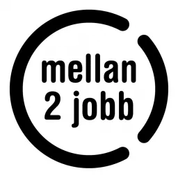 Mellan 2 Jobb Podcast artwork