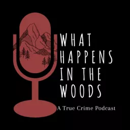 What Happens in the Woods Podcast artwork