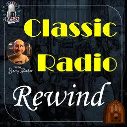 Classic Radio Rewind (Old Time Radio) Podcast artwork