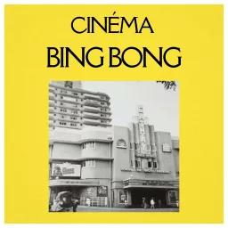 Cinema Bing Bong Podcast artwork