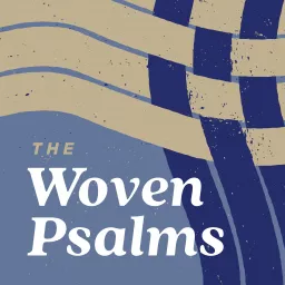 The Woven Psalms Podcast artwork