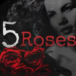 5 Roses Podcast artwork