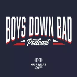 Boys Down Bad Podcast artwork