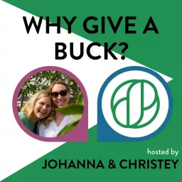 Why Give a Buck? Podcast artwork